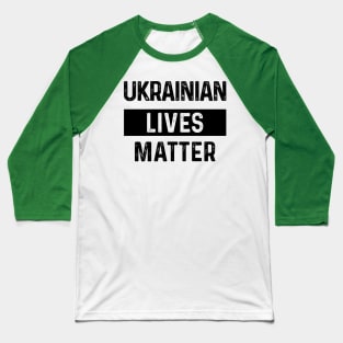 Ukrainian Lives Matter Baseball T-Shirt